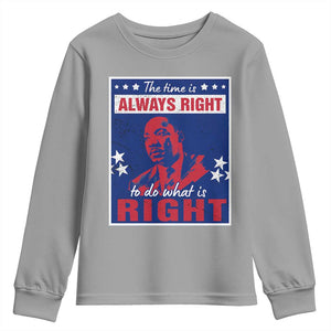 Martin Luther King Jr. Youth Sweatshirt The Time is Always Right To Do What Is Right MLK Black Civil Rights TS09 Sport Gray Print Your Wear