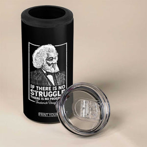 Frederick Douglass 4 in 1 Can Cooler Tumbler If There Is No Struggle There Is No Progress Black History Month TS09 Print Your Wear