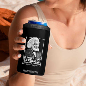 Frederick Douglass 4 in 1 Can Cooler Tumbler If There Is No Struggle There Is No Progress Black History Month TS09 Print Your Wear