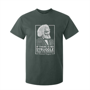 Frederick Douglass T Shirt For Kid If There Is No Struggle There Is No Progress Black Civil Rights BHM TS09 Dark Forest Green Print Your Wear