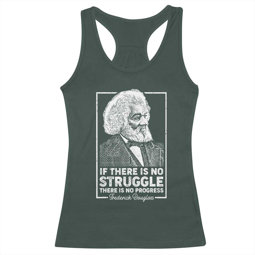 Frederick Douglass Racerback Tank Top If There Is No Struggle There Is No Progress Black Civil Rights BHM TS09 Dark Forest Green Print Your Wear