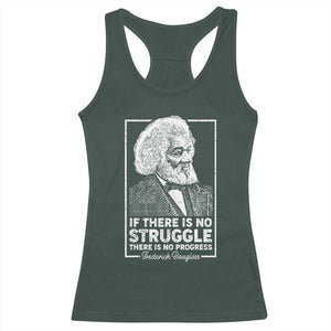 Frederick Douglass Racerback Tank Top If There Is No Struggle There Is No Progress Black Civil Rights BHM TS09 Dark Forest Green Print Your Wear