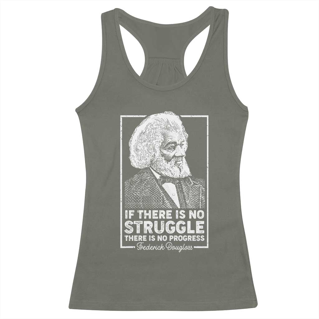 Frederick Douglass Racerback Tank Top If There Is No Struggle There Is No Progress Black Civil Rights BHM TS09 Military Green Print Your Wear