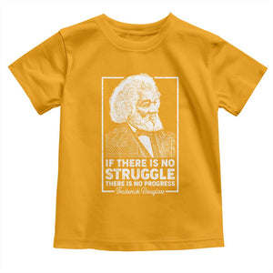 Frederick Douglass Toddler T Shirt If There Is No Struggle There Is No Progress Black Civil Rights BHM TS09 Gold Print Your Wear