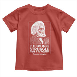 Frederick Douglass Toddler T Shirt If There Is No Struggle There Is No Progress Black Civil Rights BHM TS09 Red Print Your Wear