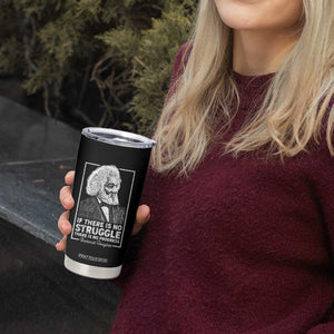 Frederick Douglass Tumbler Cup If There Is No Struggle There Is No Progress Black History Month TS09 Print Your Wear