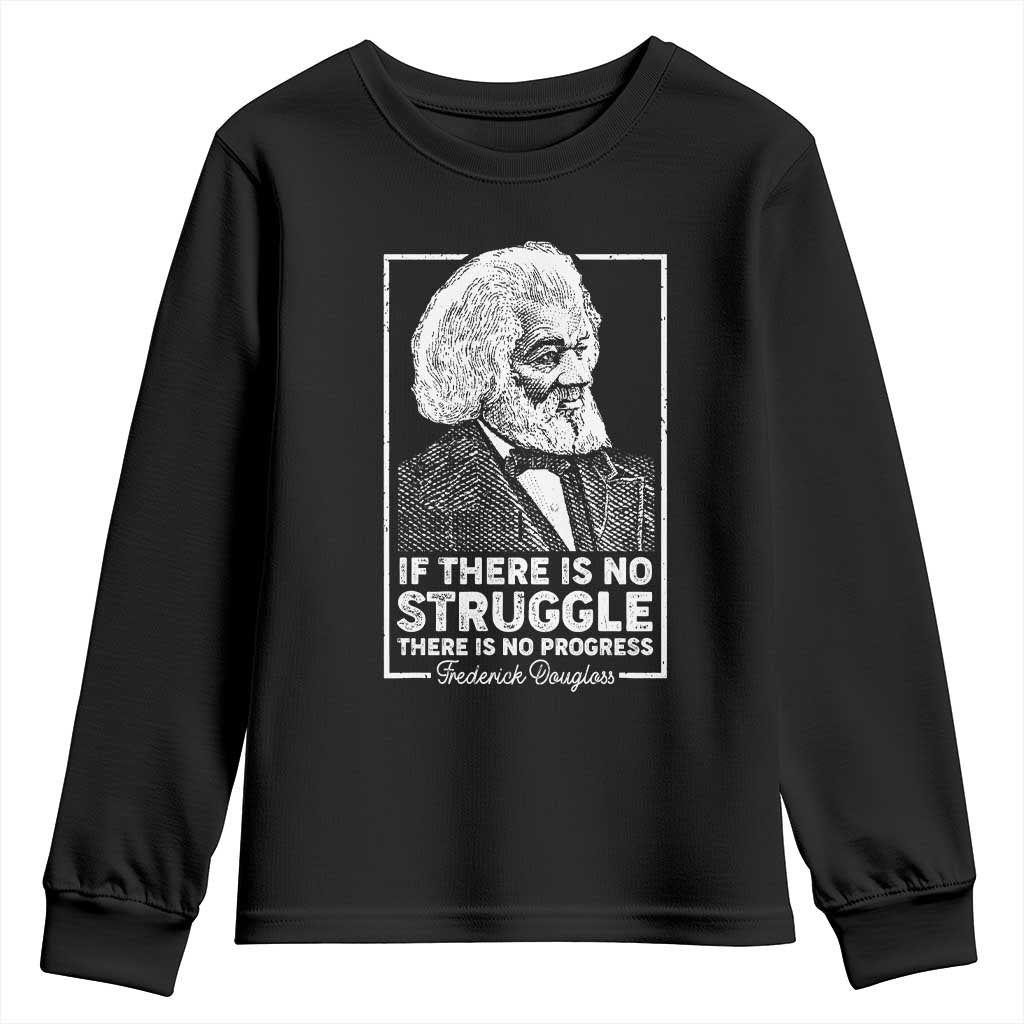 Frederick Douglass Youth Sweatshirt If There Is No Struggle There Is No Progress Black Civil Rights BHM TS09 Black Print Your Wear