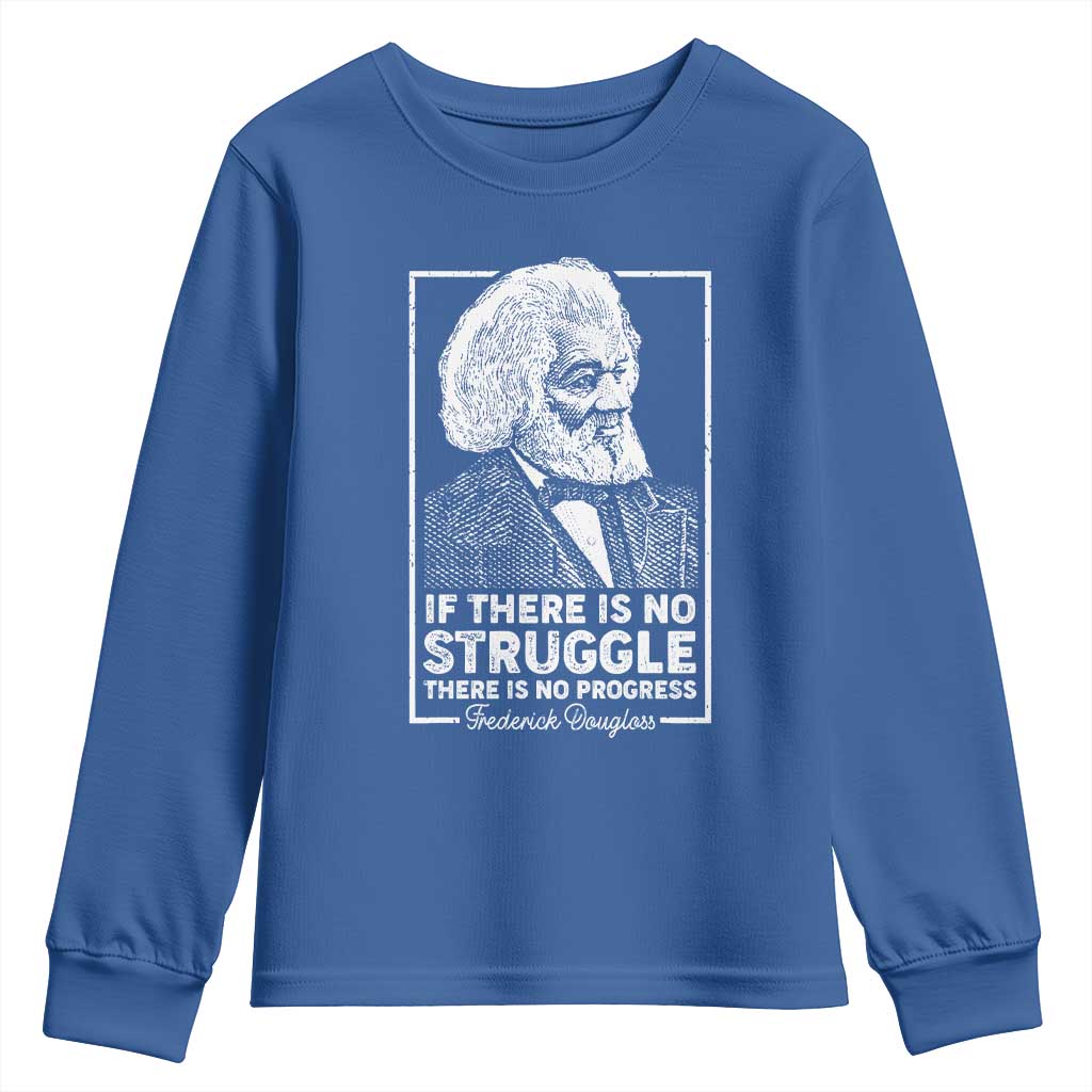 Frederick Douglass Youth Sweatshirt If There Is No Struggle There Is No Progress Black Civil Rights BHM TS09 Royal Blue Print Your Wear