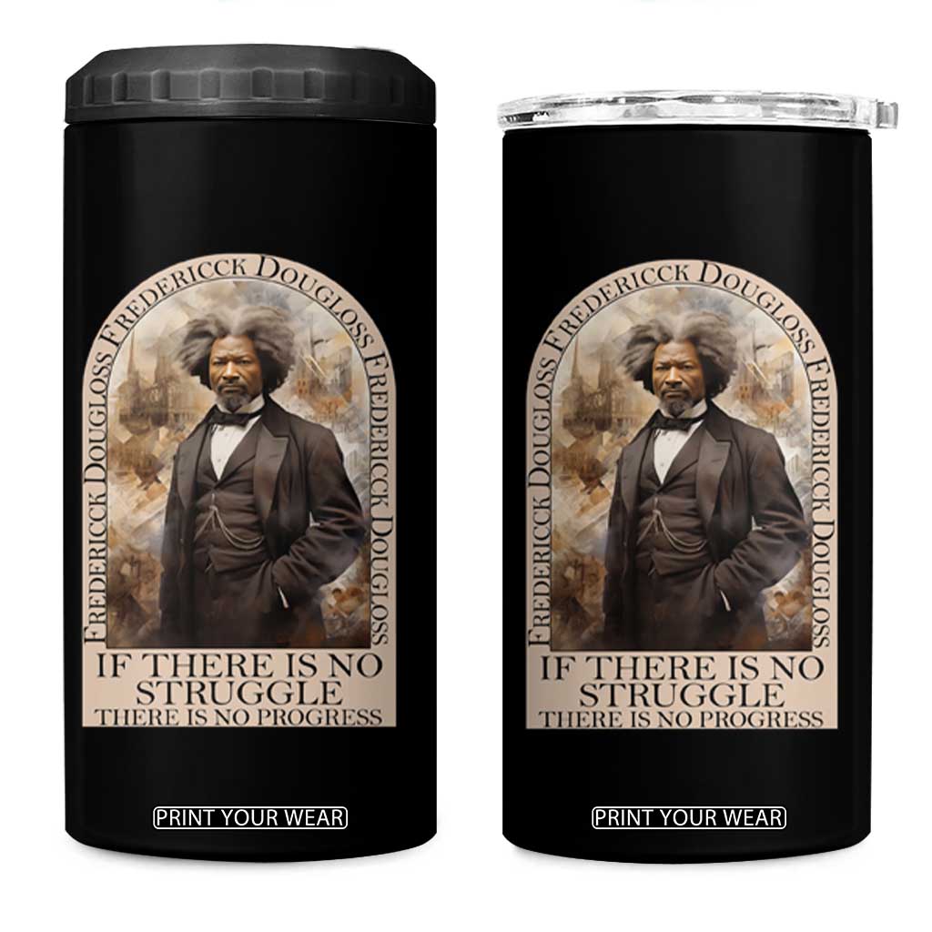 Frederick Douglass 4 in 1 Can Cooler Tumbler If There Is No Struggle There Is No Progress Black History TS09 One Size: 16 oz Black Print Your Wear
