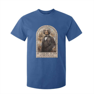 Frederick Douglass T Shirt For Kid If There Is No Struggle There Is No Progress BHM Black Civil Rights TS09 Royal Blue Print Your Wear