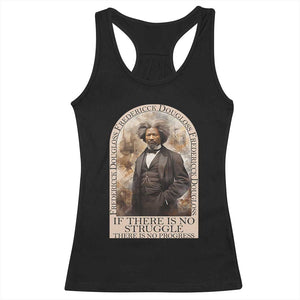 Frederick Douglass Racerback Tank Top If There Is No Struggle There Is No Progress BHM Black Civil Rights TS09 Black Print Your Wear