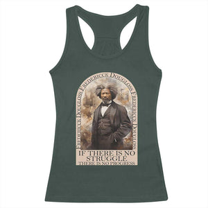 Frederick Douglass Racerback Tank Top If There Is No Struggle There Is No Progress BHM Black Civil Rights TS09 Dark Forest Green Print Your Wear
