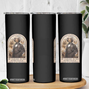Frederick Douglass Skinny Tumbler If There Is No Struggle There Is No Progress Black History TS09 Print Your Wear
