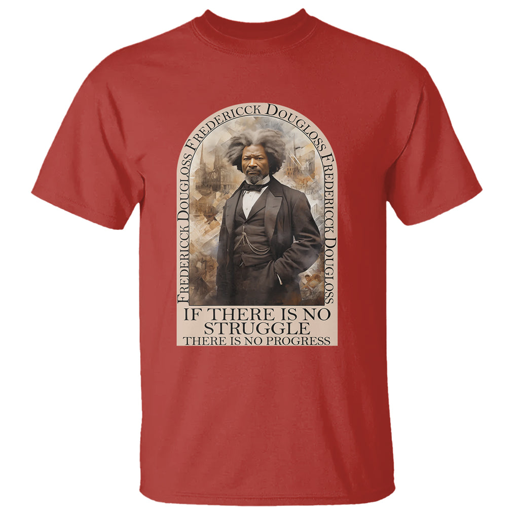 Frederick Douglass T Shirt If There Is No Struggle There Is No Progress Black History Month TS09 Red Printyourwear