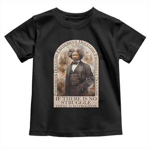 Frederick Douglass Toddler T Shirt If There Is No Struggle There Is No Progress BHM Black Civil Rights TS09 Black Print Your Wear