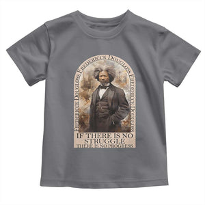Frederick Douglass Toddler T Shirt If There Is No Struggle There Is No Progress BHM Black Civil Rights TS09 Charcoal Print Your Wear