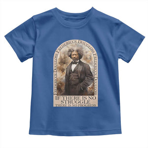 Frederick Douglass Toddler T Shirt If There Is No Struggle There Is No Progress BHM Black Civil Rights TS09 Royal Blue Print Your Wear