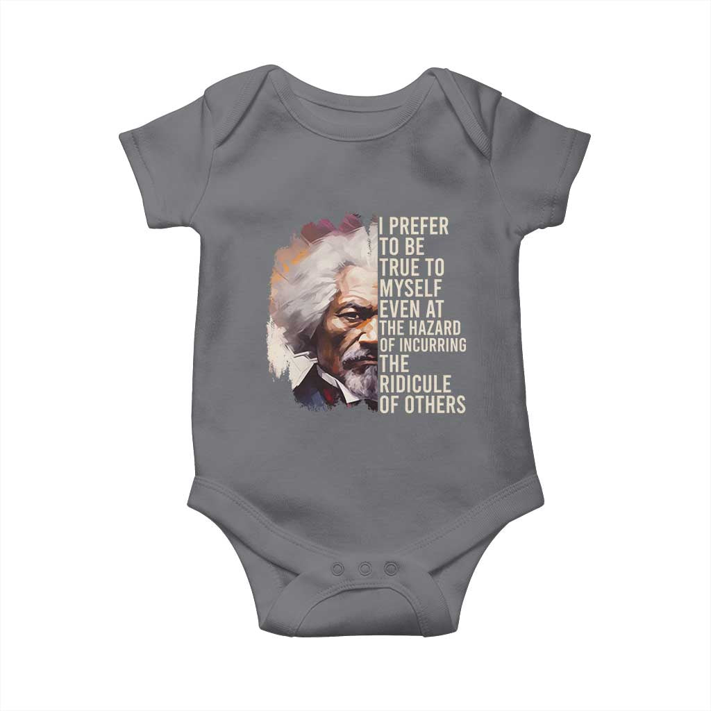 Frederick Douglass Baby Onesie I Prefer To Be True To Myself Even At The Hazaro Of Incurring The Ridicule Of Others BHM TS09 Charcoal Print Your Wear