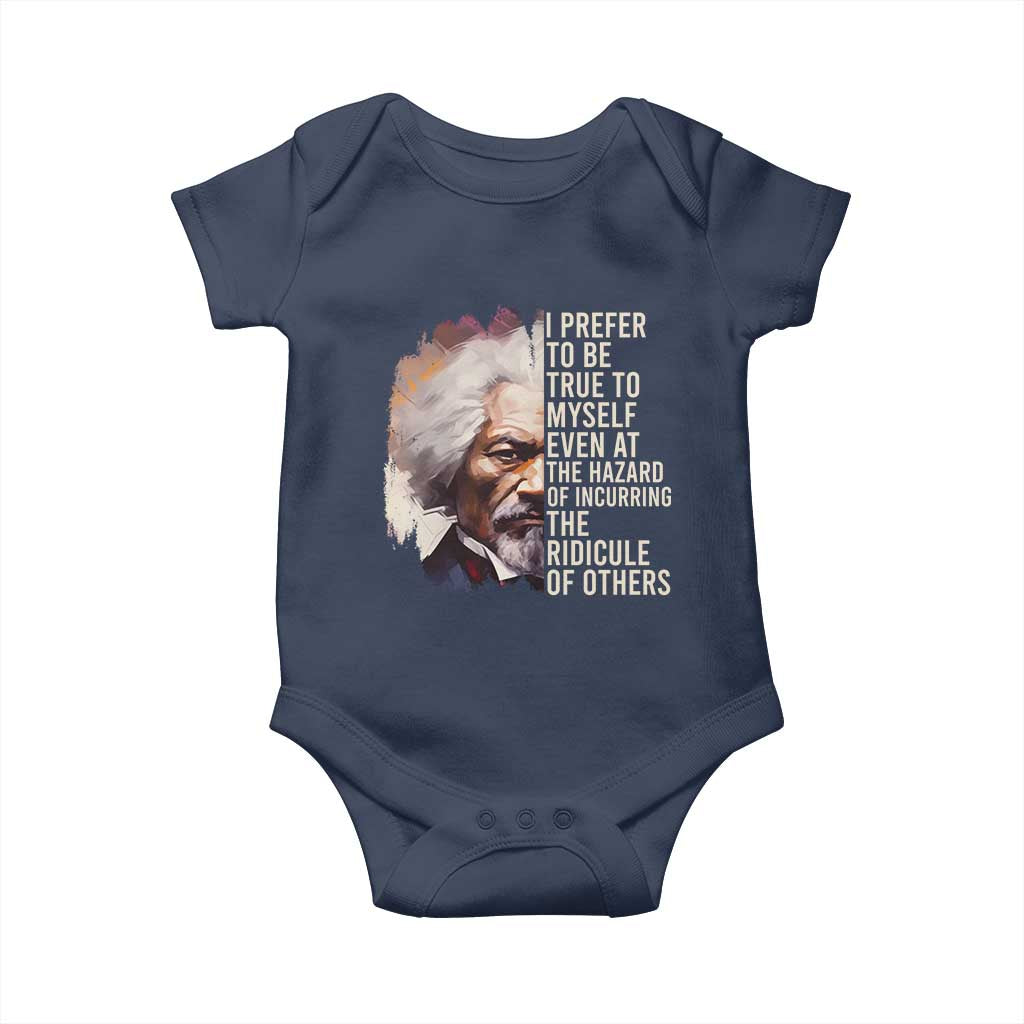 Frederick Douglass Baby Onesie I Prefer To Be True To Myself Even At The Hazaro Of Incurring The Ridicule Of Others BHM TS09 Navy Print Your Wear