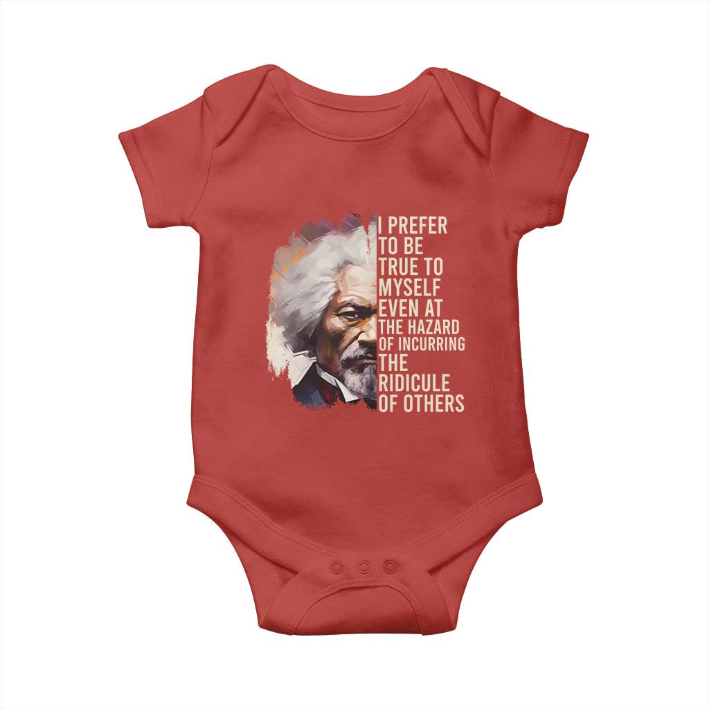 Frederick Douglass Baby Onesie I Prefer To Be True To Myself Even At The Hazaro Of Incurring The Ridicule Of Others BHM TS09 Red Print Your Wear