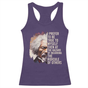 Frederick Douglass Racerback Tank Top I Prefer To Be True To Myself Even At The Hazaro Of Incurring The Ridicule Of Others BHM TS09 Purple Print Your Wear