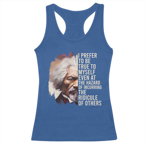Frederick Douglass Racerback Tank Top I Prefer To Be True To Myself Even At The Hazaro Of Incurring The Ridicule Of Others BHM TS09 Royal Blue Print Your Wear