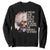 Frederick Douglass Sweatshirt I Prefer To Be True To Myself Even At The Hazaro Of Incurring The Ridicule Of Others Black History Month TS09 Black Printyourwear