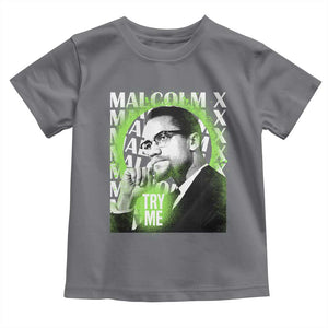 Malcolm X Toddler T Shirt Try Me Aesthetic Art Black Civil Rights BHM TS09 Charcoal Print Your Wear