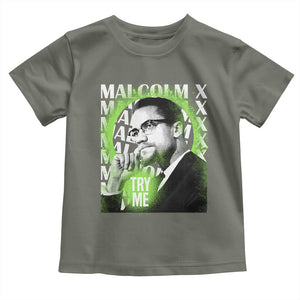 Malcolm X Toddler T Shirt Try Me Aesthetic Art Black Civil Rights BHM TS09 Military Green Print Your Wear