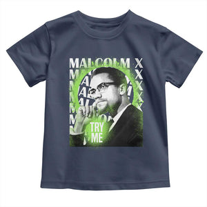 Malcolm X Toddler T Shirt Try Me Aesthetic Art Black Civil Rights BHM TS09 Navy Print Your Wear