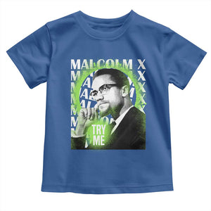 Malcolm X Toddler T Shirt Try Me Aesthetic Art Black Civil Rights BHM TS09 Royal Blue Print Your Wear