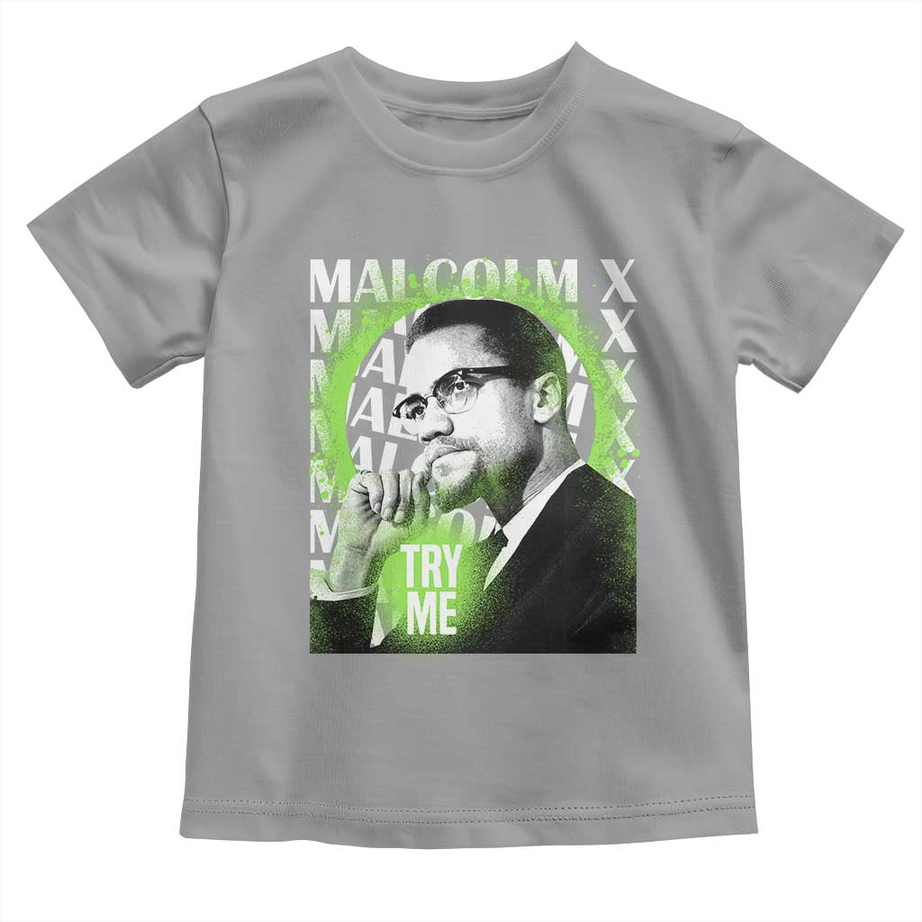 Malcolm X Toddler T Shirt Try Me Aesthetic Art Black Civil Rights BHM TS09 Sport Gray Print Your Wear