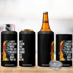 James Baldwin 4 in 1 Can Cooler Tumbler I Can't Believe What You Say Because I See What You Do Black History Month TS09 Print Your Wear
