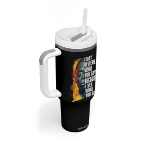 James Baldwin Tumbler With Handle I Can't Believe What You Say Because I See What You Do Black History Month TS09 Print Your Wear