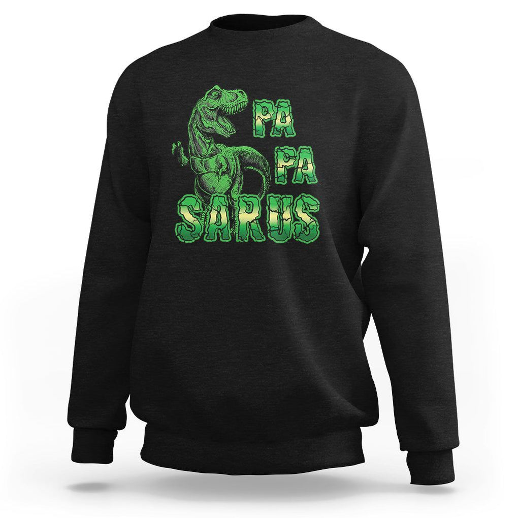Papasaurus Funny Dinosaur Father's Day Sweatshirt TS09 Black Print Your Wear
