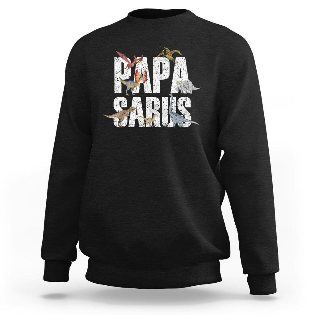 Papasaurus Funny Dinosaur Father's Day Sweatshirt TS09 Black Print Your Wear