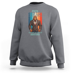 Father's Day Sweatshirt Bigfoot Papa Squatch Like A Normal Papa Except Squatcher TS09 Charcoal Print Your Wear