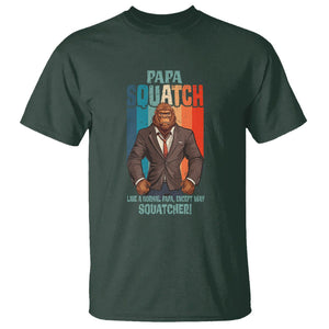 Father's Day T Shirt Bigfoot Papa Squatch Like A Normal Papa Except Squatcher TS09 Dark Forest Green Print Your Wear