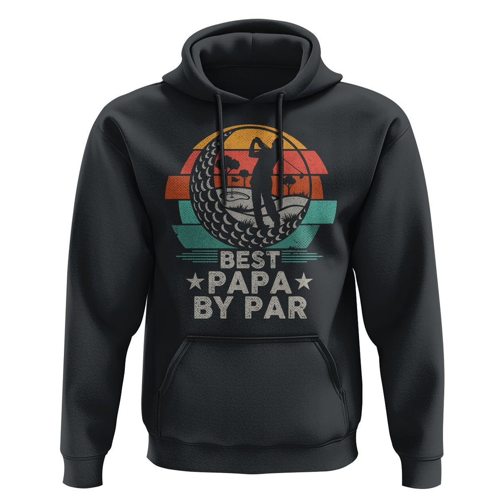 Golf Dad Hoodie Funny Best Papa By Par Golf Player Dad Father's Day TS09 Black Print Your Wear