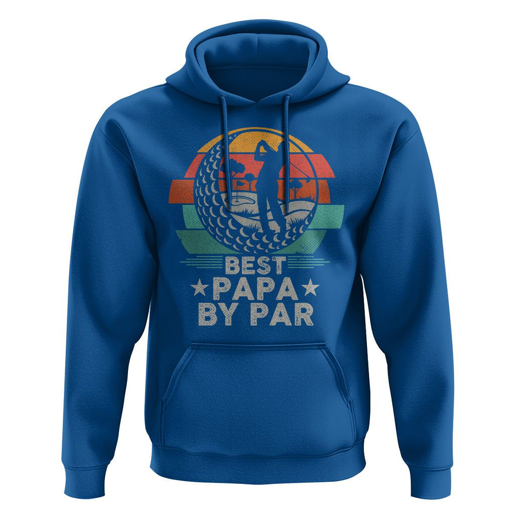 Golf Dad Hoodie Funny Best Papa By Par Golf Player Dad Father's Day TS09 Royal Blue Print Your Wear