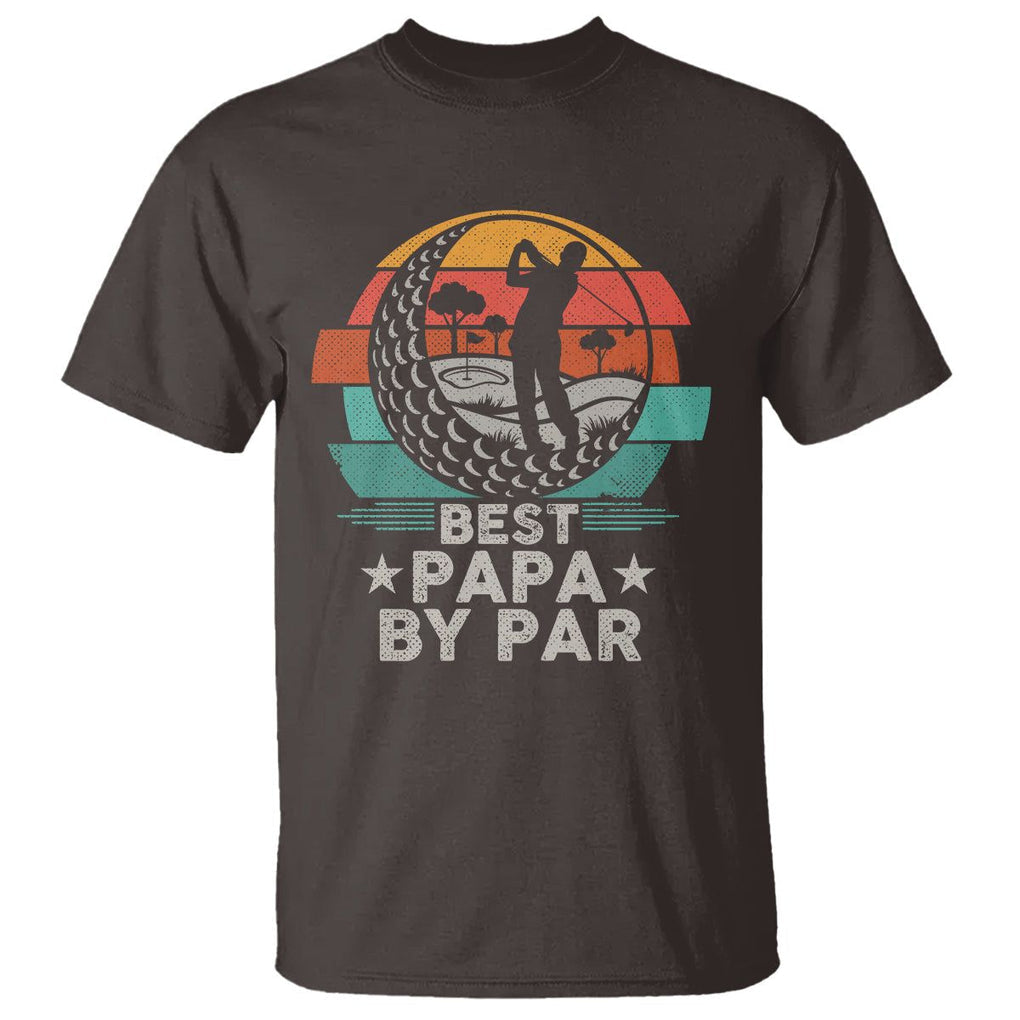 Golf Dad T Shirt Funny Best Papa By Par Golf Player Dad Father's Day TS09 Dark Chocolate Print Your Wear