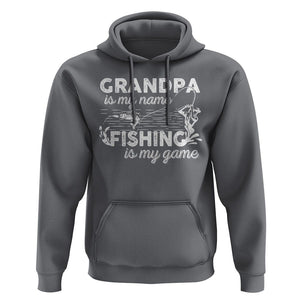 Funny Grandpa Fishing Hoodie Grandpa is My Name Fishing is My Game Father's Day TS09 Charcoal Print Your Wear