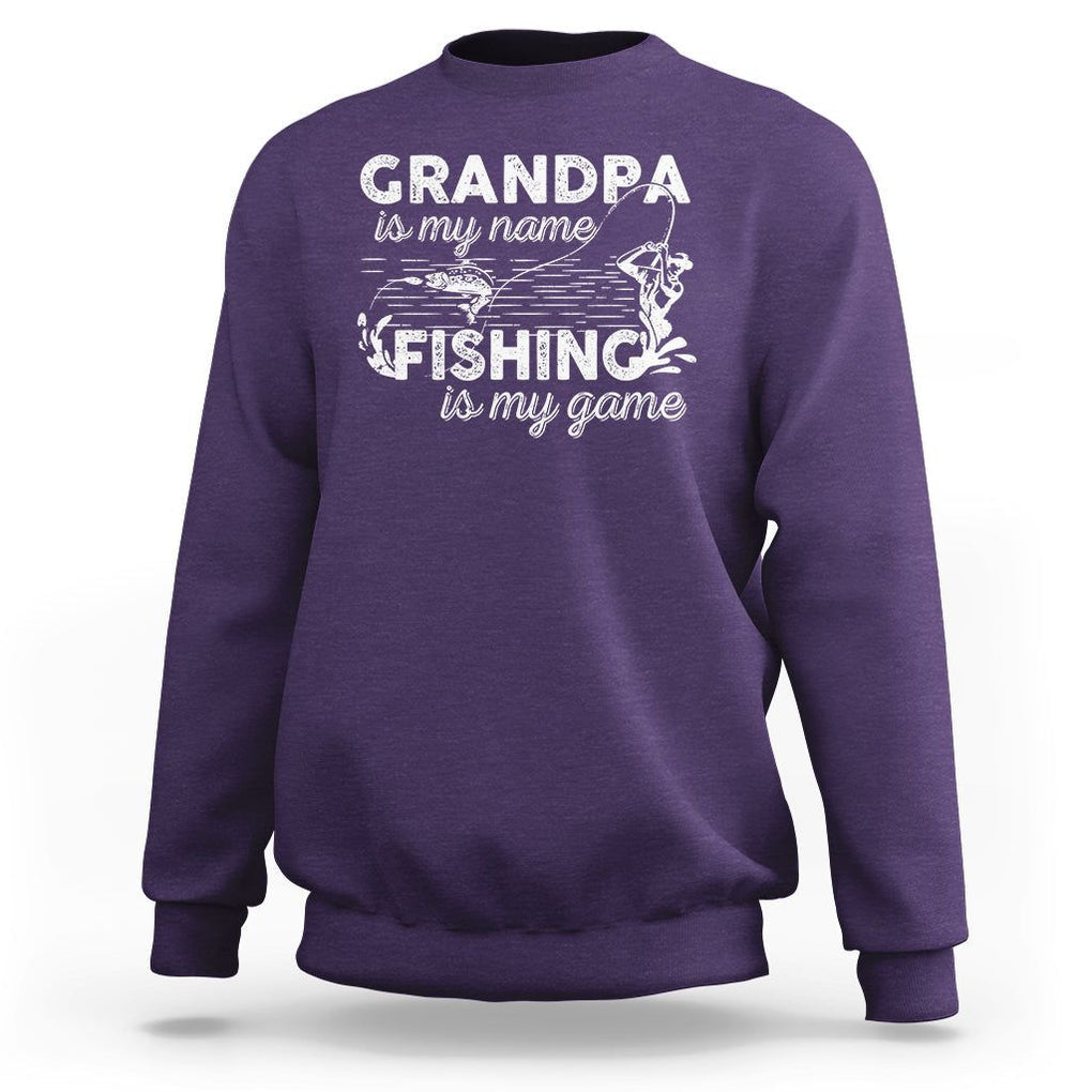 Funny Grandpa Fishing Sweatshirt Grandpa is My Name Fishing is My Game Father's Day TS09 Purple Print Your Wear