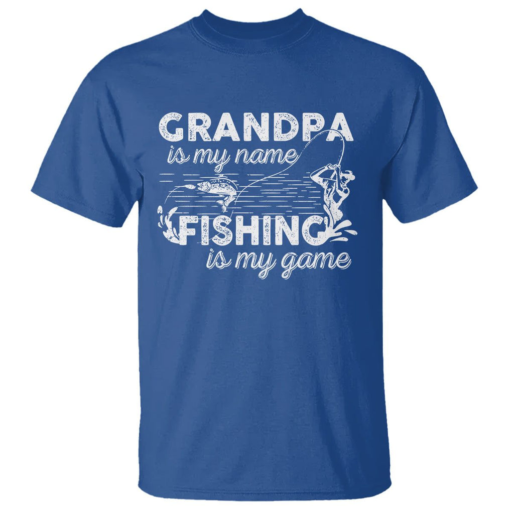 Funny Grandpa Fishing T Shirt Grandpa is My Name Fishing is My Game Father's Day TS09 Royal Blue Print Your Wear