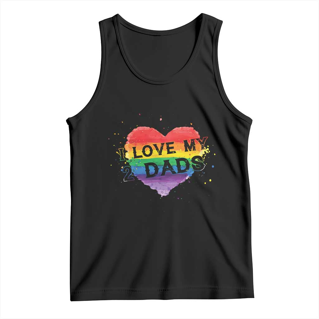 Father's Day LGBT Pride Tank Top I Love My Two Dads TS09 Black Print Your Wear