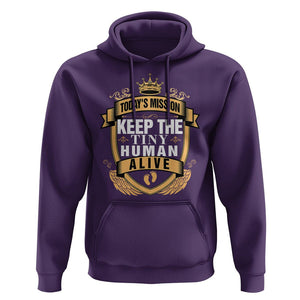 Funny New Dad Hoodie Today's Mission Keep The Tiny Human Alive First Time Father's Day TS09 Purple Print Your Wear