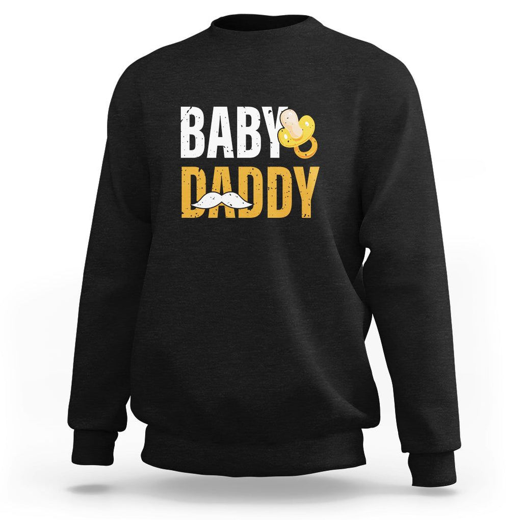 Funny New Dad Sweatshirt Baby Daddy First Time Father's Day TS09 Black Print Your Wear