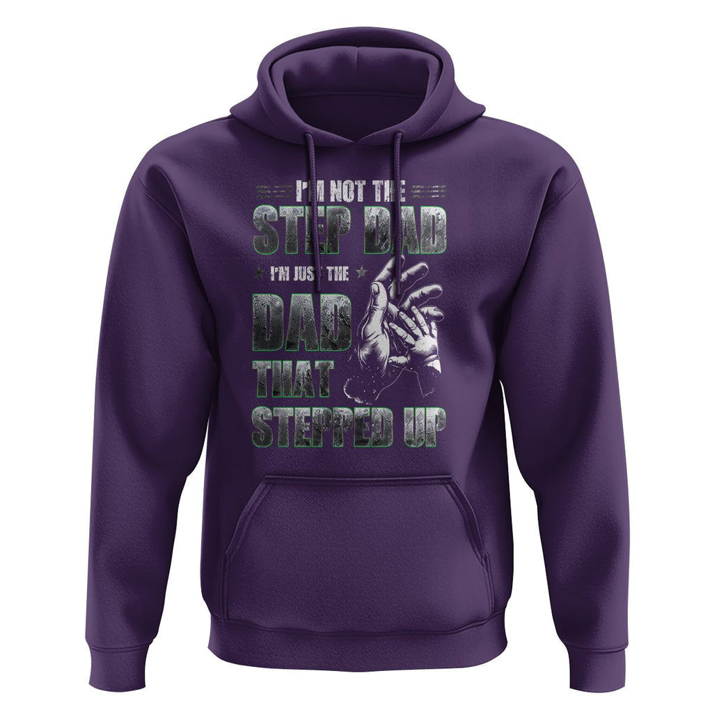 Father's Day Hoodie I'm Not The Stepdad I'm The Dad That Stepped Up TS09 Purple Print Your Wear