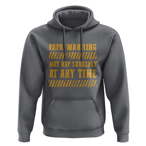 Funny Papa Warning Hoodie May Nap Suddenly At Any Time Father's Day TS09 Charcoal Print Your Wear