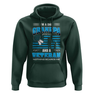 Veteran Grandpa Father's Day Hoodie I'm A Dad Grandpa And A Veteran Nothing Scares Me TS09 Dark Forest Green Print Your Wear